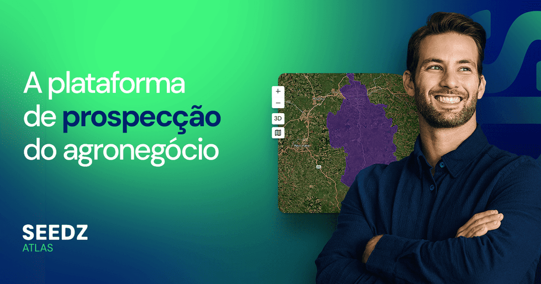 Como transformar o planejamento e a expansão comercial no agronegócio: conheça SEEDZ Atlas
